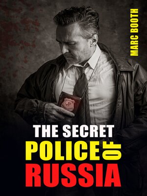 cover image of THE SECRET POLICE OF RUSSIA